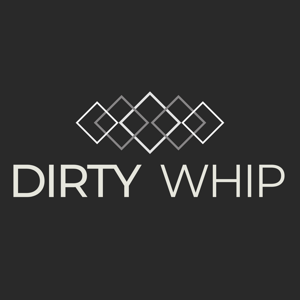 DIRTY WHIP